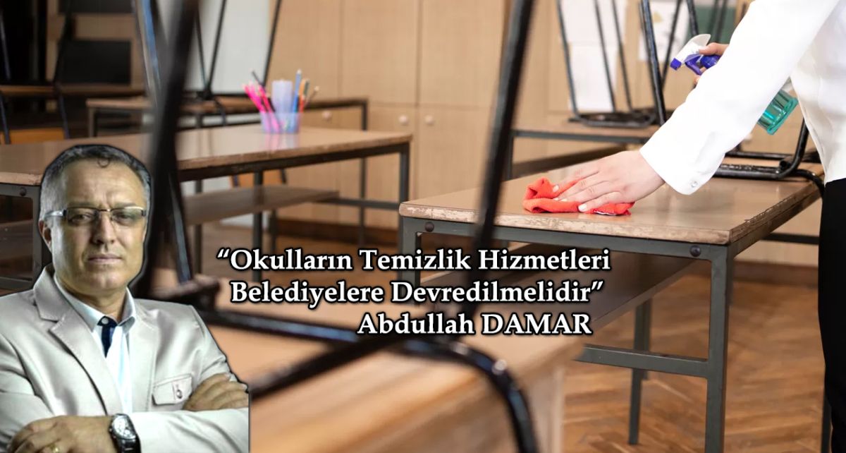 Okulların Temizlik Hizmetleri Belediyelere Devredilmelidir