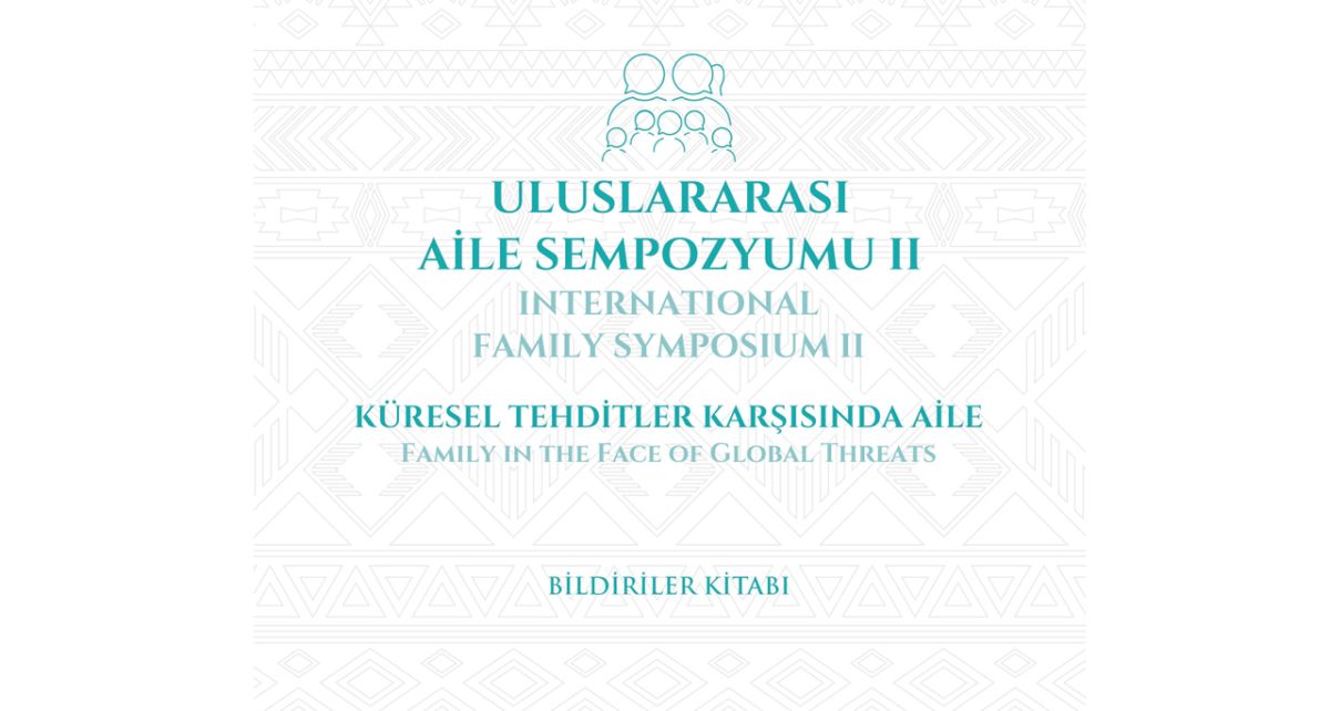 'Küresel Tehditler Karşısında Aile' Bildiriler Kitabı Yayınlandı