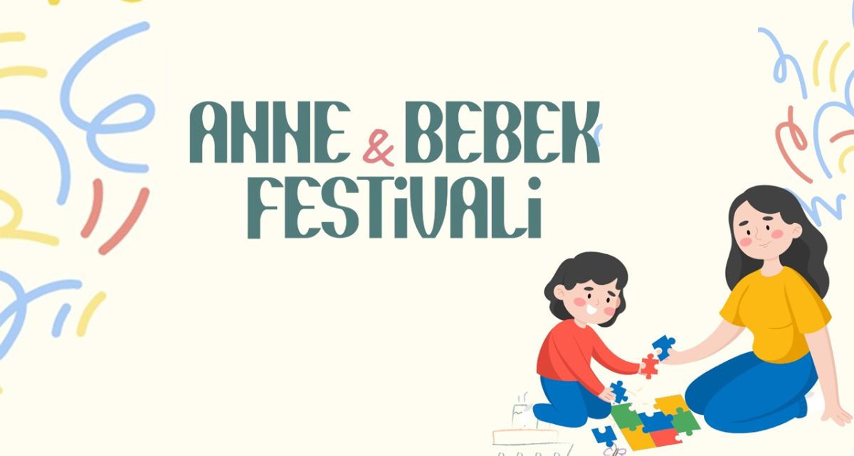 Gaziantep'te Bir İlk; Anne-Bebek Festivali Başlıyor!
