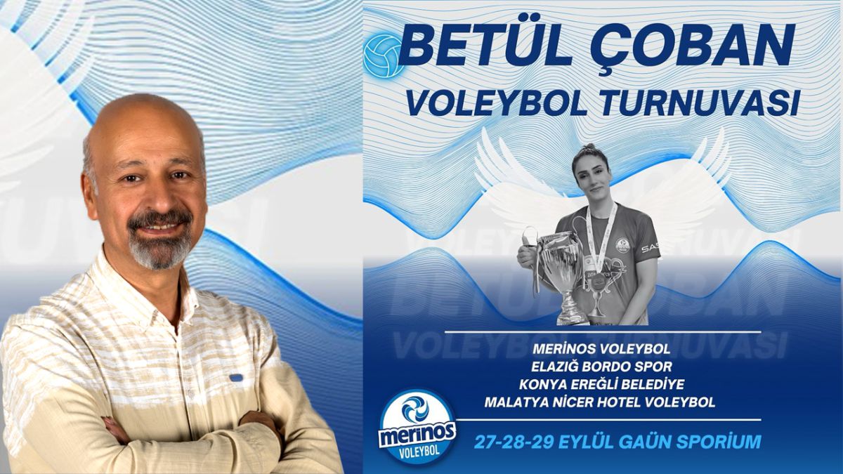 Merinos Voleyboldan vefa, 'Betül Çoban Voleybol turnuvası' başlıyor