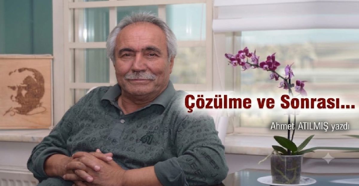 Çözülme ve Sonrası...