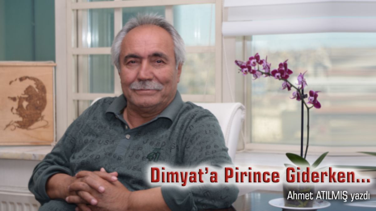 Dimyat'a Pirince Giderken...