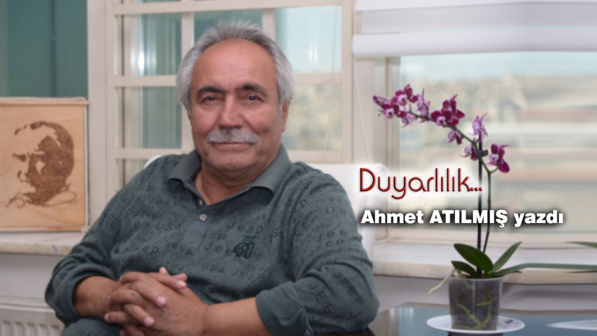 Duyarlılık...