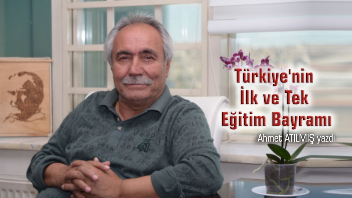 Türkiye'nin İlk ve Tek Eğitim Bayramı