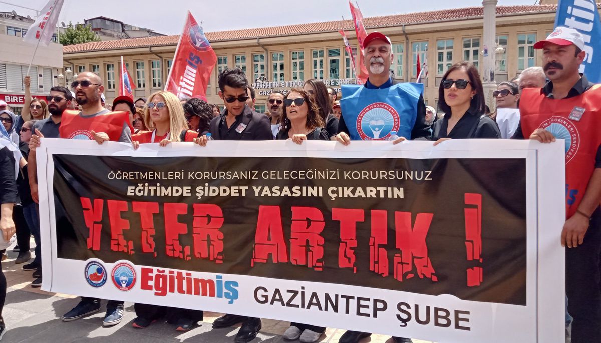 Eğitim iş Gaziantep Şubesi ;Artık yeter! Yaşamak istiyoruz...