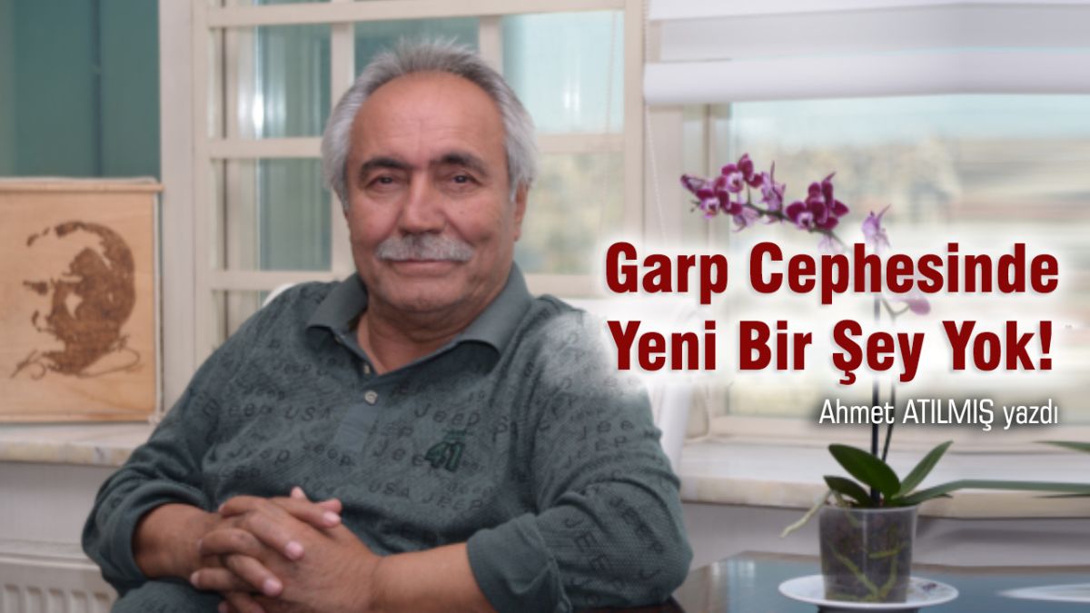 Garp Cephesinde Yeni Bir Şey ...