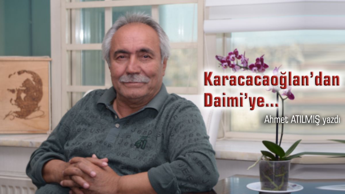 Karacaoğlan:'dan Daimi'ye...