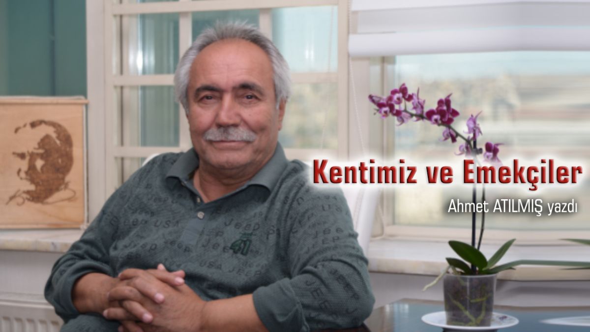 Kentimiz ve Emekçiler