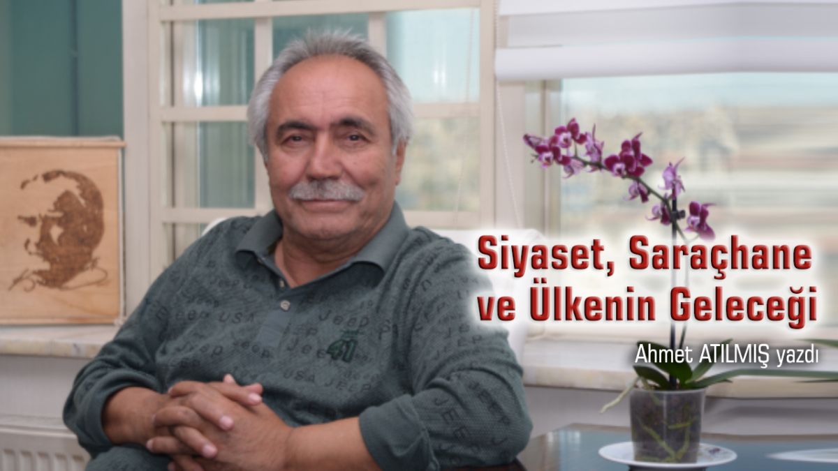 Siyaset, Saraçhane ve Ülkenin Geleceği