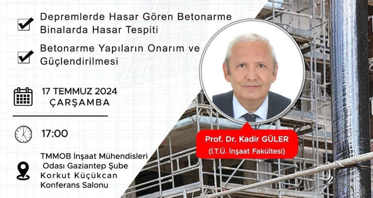 Gaziantep'te 'Deprem Hasarları ve Betonarme Yapıların Güçlendirilmesi Semineri' düzenlenecek