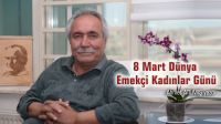 8 Mart Dünya EMEKÇİ Kadınlar Günü