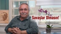 Savaşlar Olmasın!