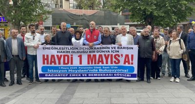 Gaziantep’te 1 Mayıs Çağrısı: 'İnsanca Yaşam İçin Alanlara!'