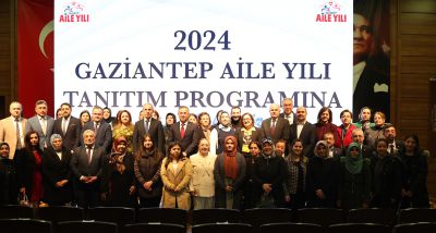 '2024 Gaziantep Aile Yılı' tanıtımı yapıldı