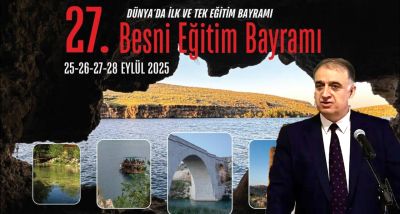 27. Besni Eğitim Bayramı Başlıyor: Başkan Çağıran'dan Açıklamalar