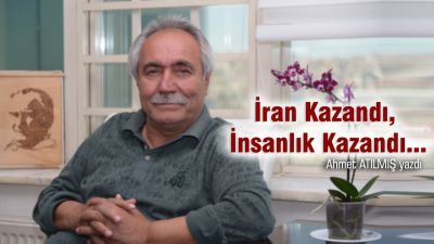 İran Kazandı, İnsanlık Kazandı...