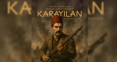 Antep Savunması'nın Efsanevi Kahramanı Karayılan Artık Dijitalde!